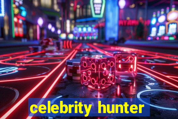 celebrity hunter